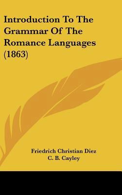 Introduction To The Grammar Of The Romance Lang... 1437184936 Book Cover