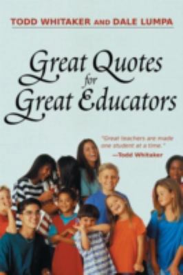 Great Quotes for Great Educators 1930556829 Book Cover