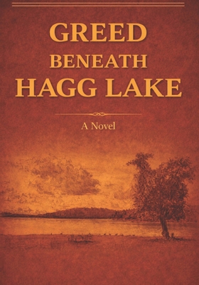 Greed Beneath Hagg Lake B0GXXW133H Book Cover