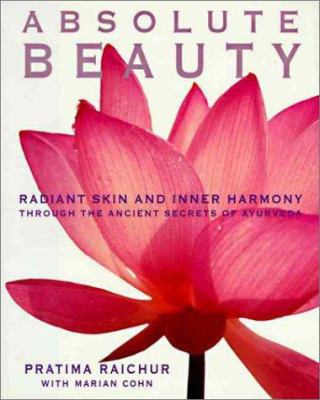Absolute Beauty: Radiant Skin and Inner Harmony... 006270172X Book Cover