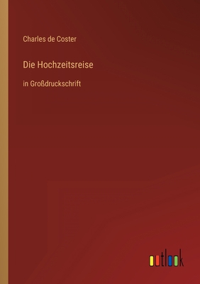 Die Hochzeitsreise: in Großdruckschrift [German] 3368479547 Book Cover