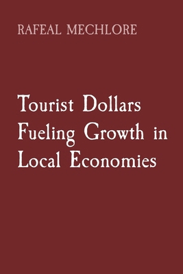 Tourist Dollars Fueling Growth in Local Economies 8196724314 Book Cover