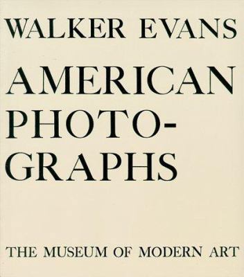 Walker Evans: American Photographs 0810960303 Book Cover