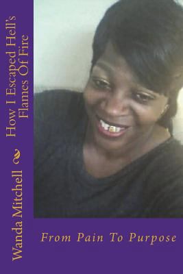 How I Escaped Hell's Flames Of Fire 1721550291 Book Cover