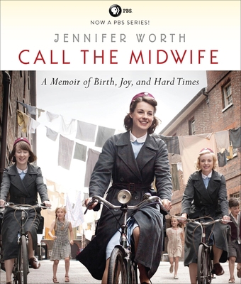 Call the Midwife: A Memoir of Birth, Joy, and H... 1611749247 Book Cover