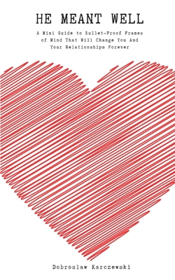 He Meant Well: A Mini Guide to Bullet-Proof Fra... B08N3KQ9WH Book Cover