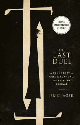 The Last Duel (Movie Tie-In): A True Story of C... 059324088X Book Cover
