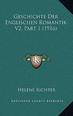 Geschichte Der Englischen Romantik V2, Part 1 (... [German] 1168632226 Book Cover