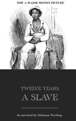 Twelve Years a Slave 1781394245 Book Cover