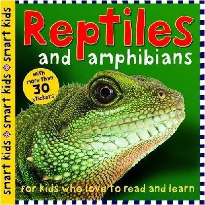 Reptiles and Amphibians (Smart Kids Sticker Books) 1843328593 Book Cover