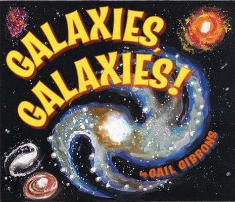 Galaxies, Galaxies! 0823421929 Book Cover