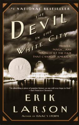 The Devil in the White City: Murder, Magic, and... 1417666811 Book Cover