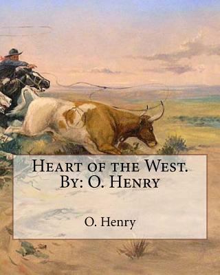 Heart of the West.By: O. Henry 1535394870 Book Cover