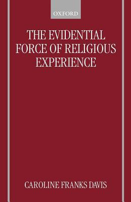 The Evidential Force of Religious Experience 0198250010 Book Cover
