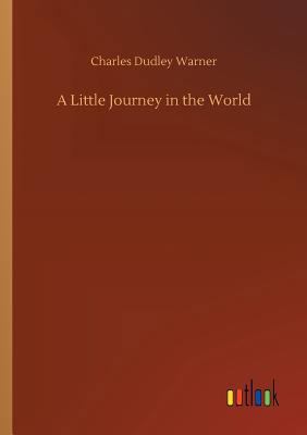 A Little Journey in the World 3732644820 Book Cover