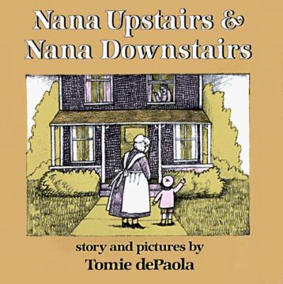 Nana Upstairs and Nana Downstairs 0399214178 Book Cover