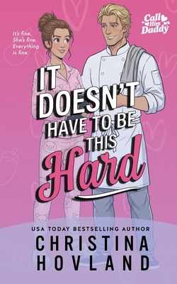 It Doesn't Have to Be This Hard 1960261320 Book Cover