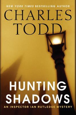 Hunting Shadows: An Inspector Ian Rutledge Mystery [Large Print] 0062298542 Book Cover