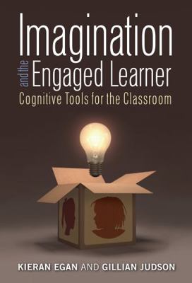Imagination and the Engaged Learner: Cognitive ... 0807757144 Book Cover