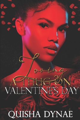Loving a Thug on Valentine's Day B086BJYQXX Book Cover