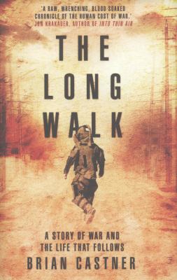 The Long Walk: A Story of War and the Life That... 0857521578 Book Cover