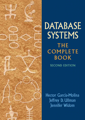 Database Systems: The Complete Book 0131873253 Book Cover