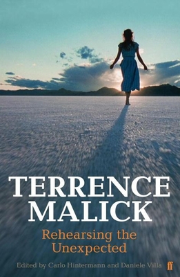 Terrence Malick: Rehearsing the Unexpected 0571234569 Book Cover