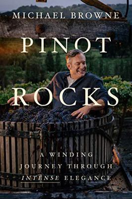 Pinot Rocks: A Winding Journey through Intense ... 1544515014 Book Cover
