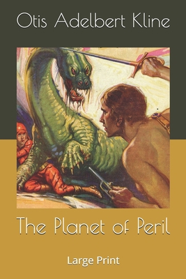 The Planet of Peril: Large Print 1670446239 Book Cover