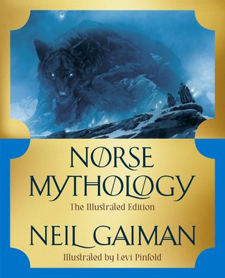 Norse Mythology: The Illustrated Edition 1324086505 Book Cover