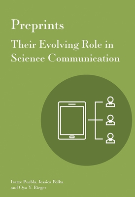 Preprints: Their Evolving Role in Science Commu... 1941269478 Book Cover