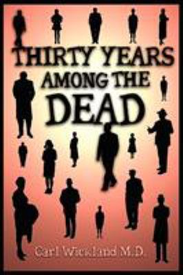 Thirty Years Among the Dead 1907661727 Book Cover