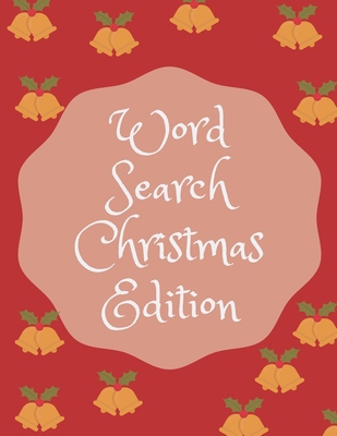 Word Search Christmas Edition: 75 Puzzle Pages ... [Large Print] 1708337687 Book Cover