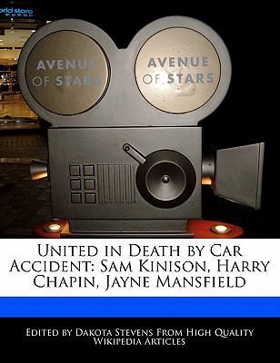 United in Death by Car Accident : Sam Kinison, Harry Chapin, Jayne Mansfield