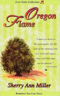 Oregon Flame (Love Notes) 1599360055 Book Cover