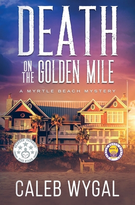 Death on the Golden Mile: A Myrtle Beach Mystery B0B3M12QH2 Book Cover