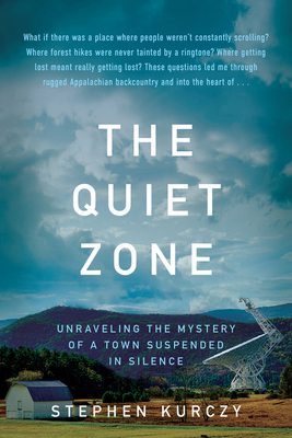 The Quiet Zone: Unraveling the Mystery of a Tow... 0062945491 Book Cover