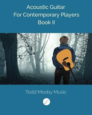 Acoustic Guitar For Contemporary Players Book II 1979993386 Book Cover