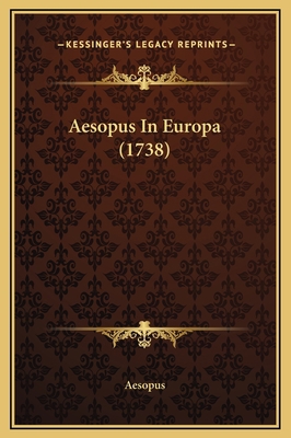 Aesopus In Europa (1738) [Dutch] 1169320481 Book Cover