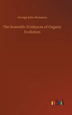 The Scientific Evidences of Organic Evolution 3732671429 Book Cover