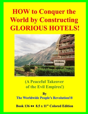 HOW to Conquer the World by Constructing GLORIO... B08L89Q96C Book Cover