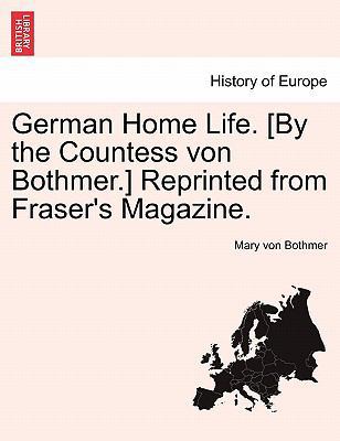 German Home Life. [By the Countess Von Bothmer.... 124092612X Book Cover
