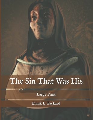 The Sin That Was His: Large Print B08R92BY6V Book Cover