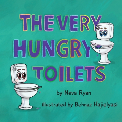 The Very Hungry Toilets B09QP6HK16 Book Cover
