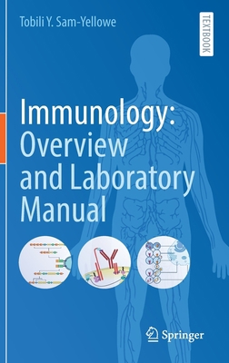 Immunology: Overview and Laboratory Manual 3030646858 Book Cover