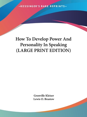 How to Develop Power and Personality in Speaking [Large Print] 1169900100 Book Cover