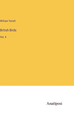 British Birds: Vol. 4 3382123258 Book Cover