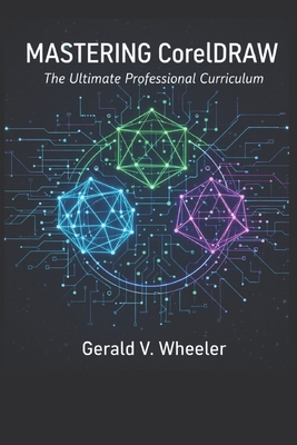 Mastering CorelDraw: The Ultimate Professional ... B0GJF5QFWL Book Cover