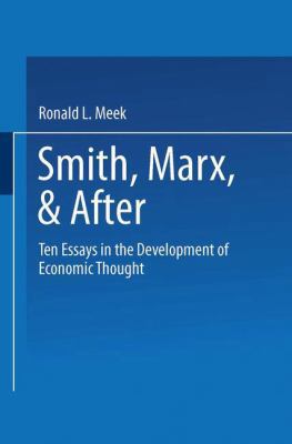 Smith, Marx, & After: Ten Essays in the Develop... 0470991615 Book Cover