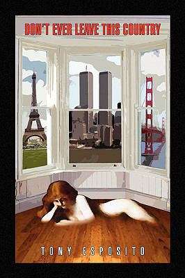 Don't Ever Leave This Country 144150558X Book Cover